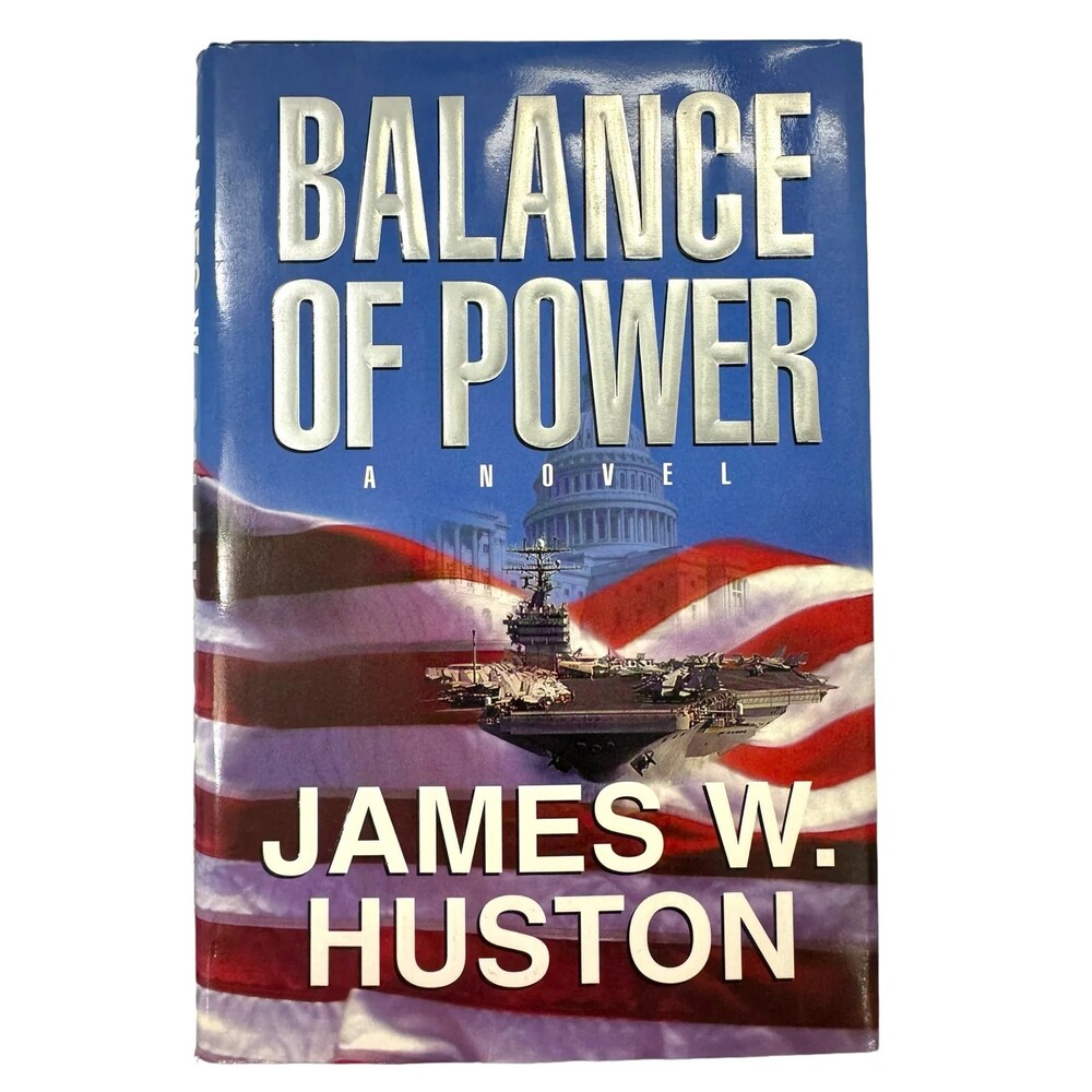Balance of Power by James W. Huston (Hardcover)
